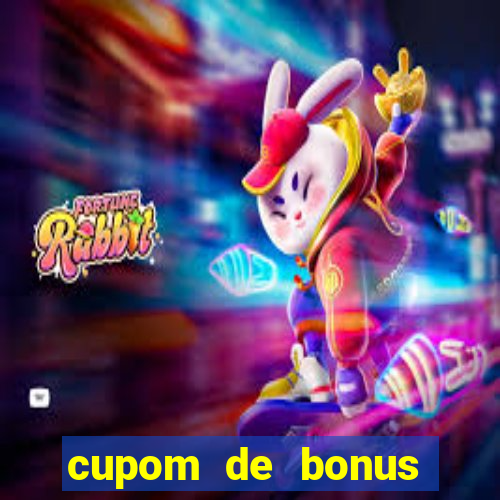 cupom de bonus estrela bet