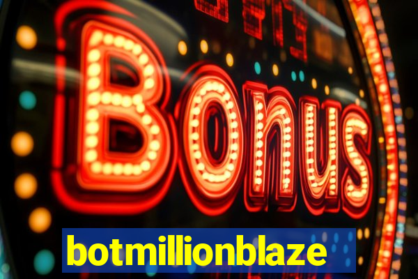 botmillionblaze