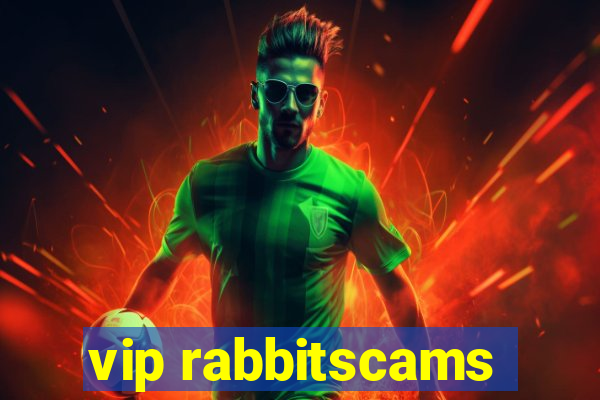 vip rabbitscams