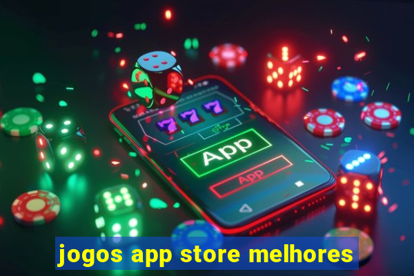 jogos app store melhores