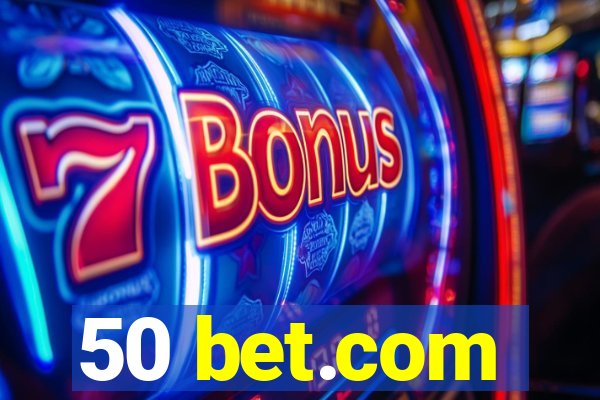 50 bet.com