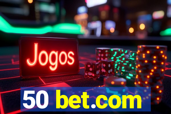 50 bet.com