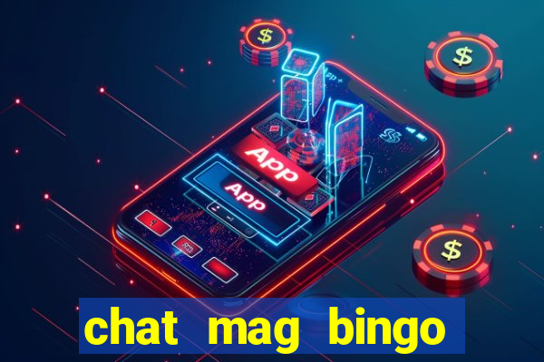 chat mag bingo promo code