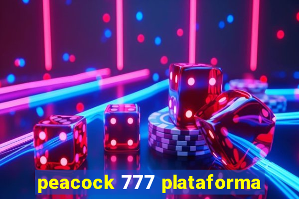 peacock 777 plataforma