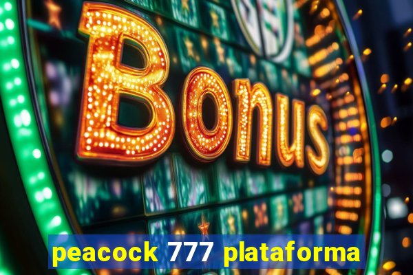 peacock 777 plataforma