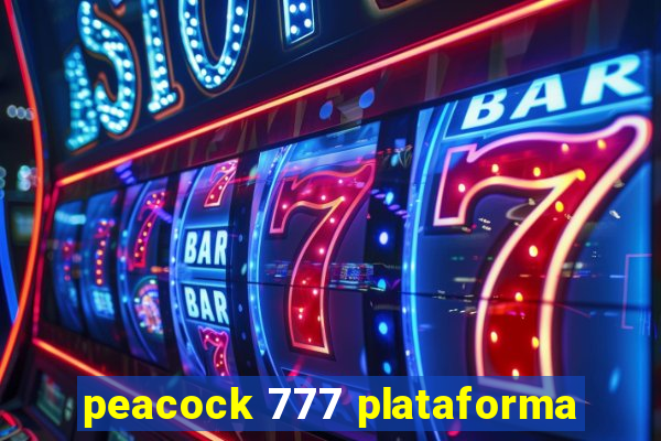 peacock 777 plataforma