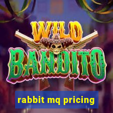 rabbit mq pricing