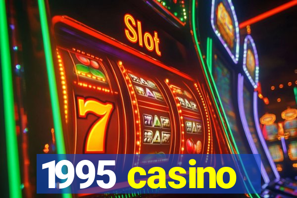 1995 casino