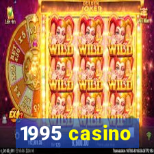 1995 casino