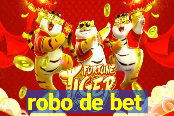 robo de bet