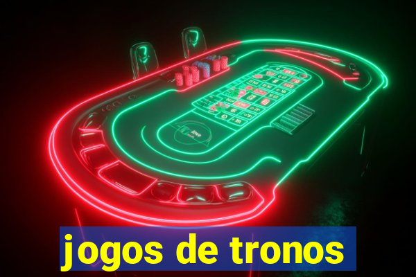 jogos de tronos