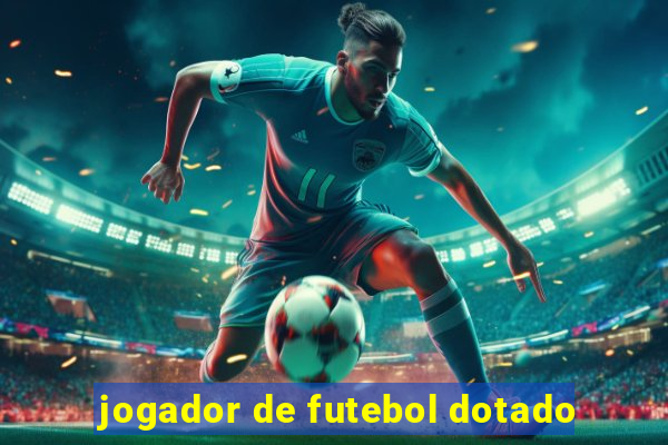 jogador de futebol dotado