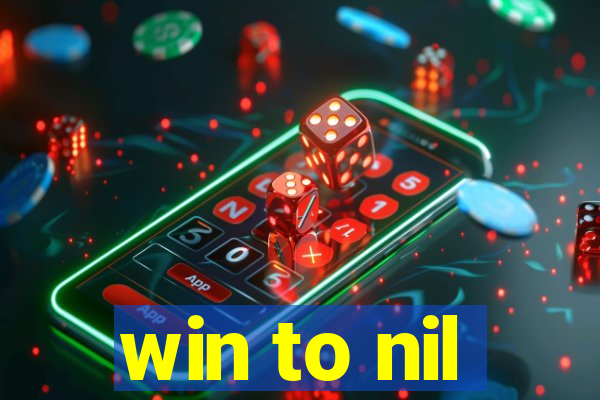 win to nil