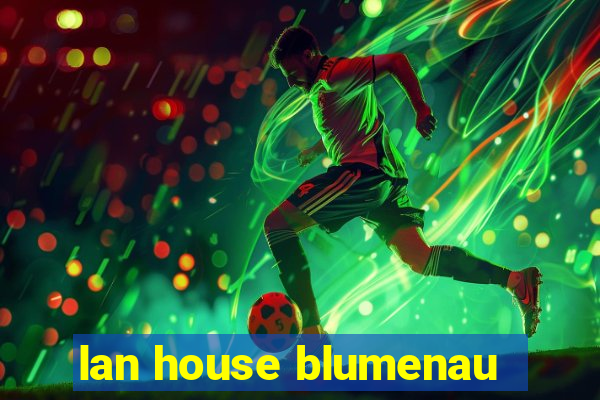 lan house blumenau