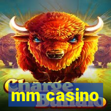 mm casino