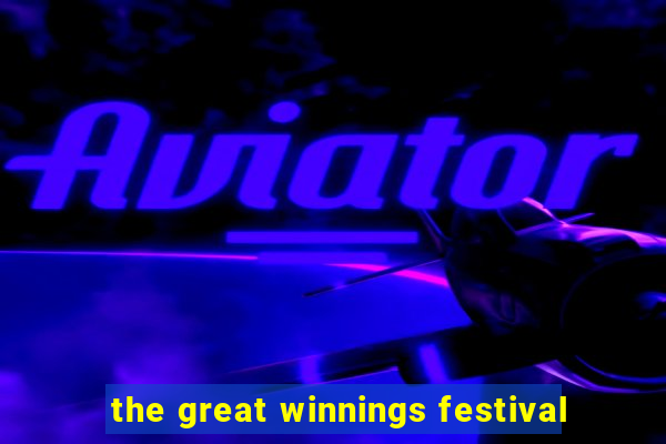 the great winnings festival