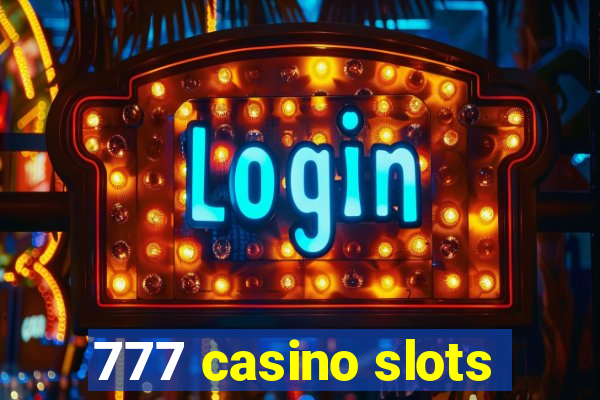 777 casino slots