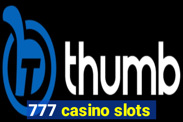 777 casino slots