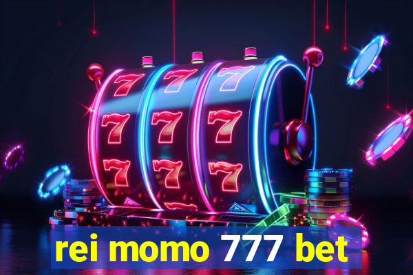 rei momo 777 bet