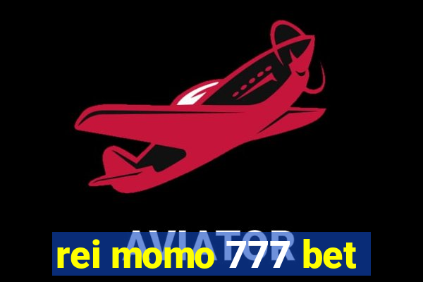 rei momo 777 bet