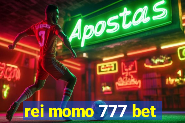 rei momo 777 bet