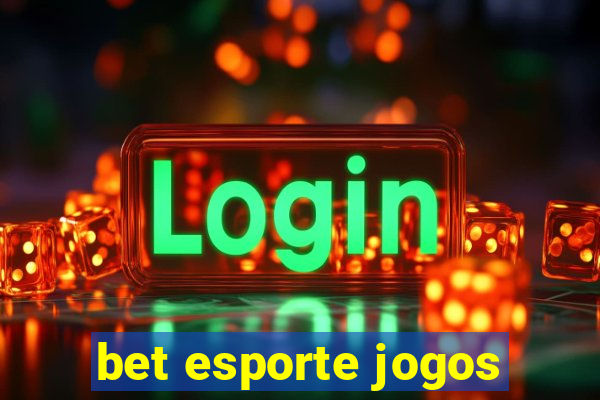 bet esporte jogos