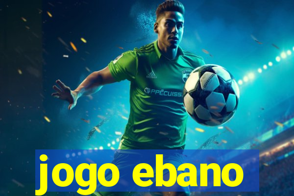 jogo ebano