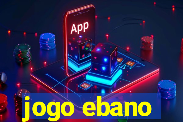 jogo ebano