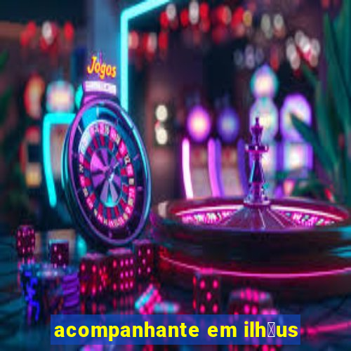 acompanhante em ilh茅us