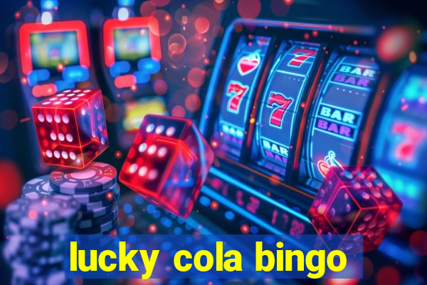 lucky cola bingo