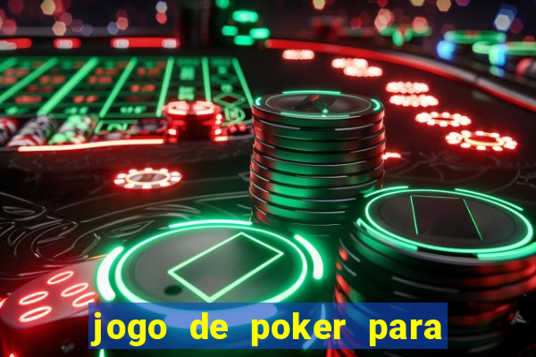 jogo de poker para ganhar dinheiro