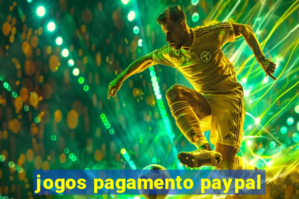 jogos pagamento paypal