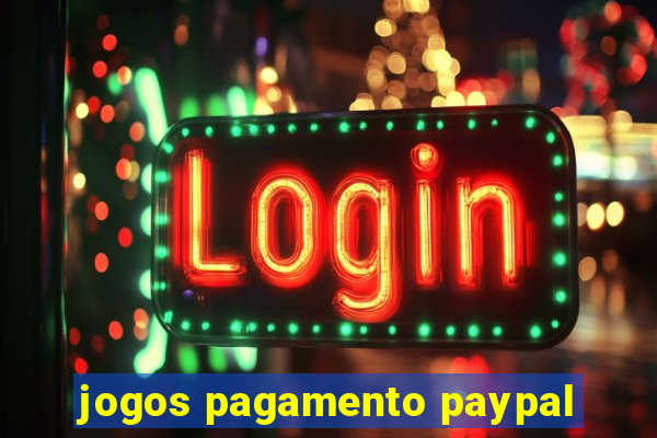 jogos pagamento paypal