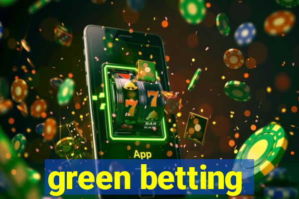 green betting