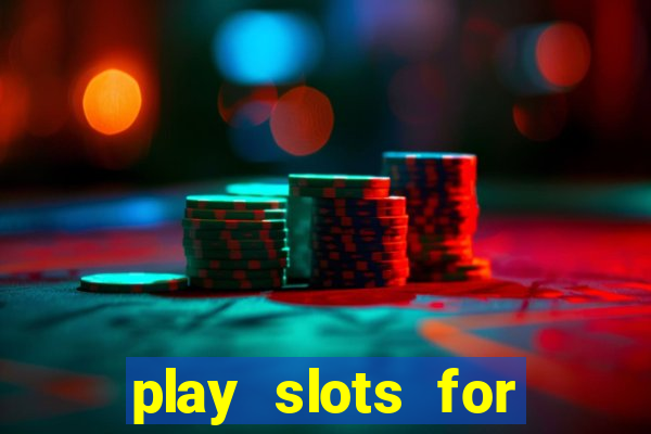 play slots for free no download