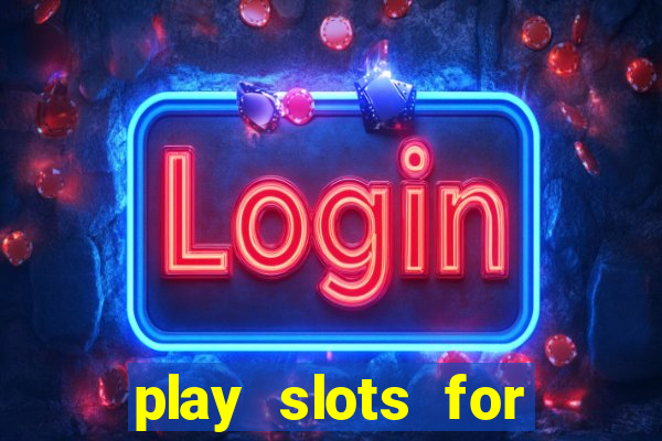 play slots for free no download