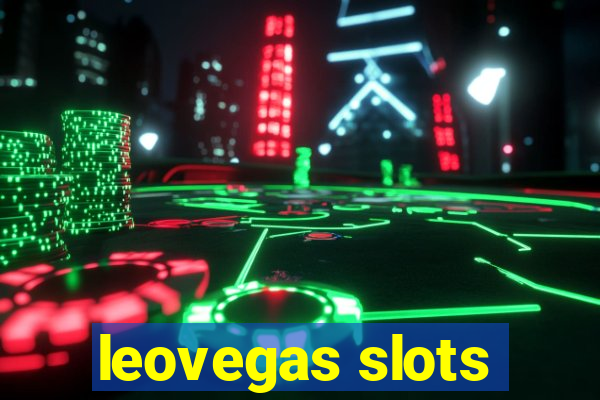 leovegas slots