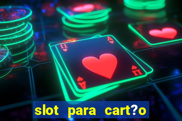 slot para cart?o de memória o que significa