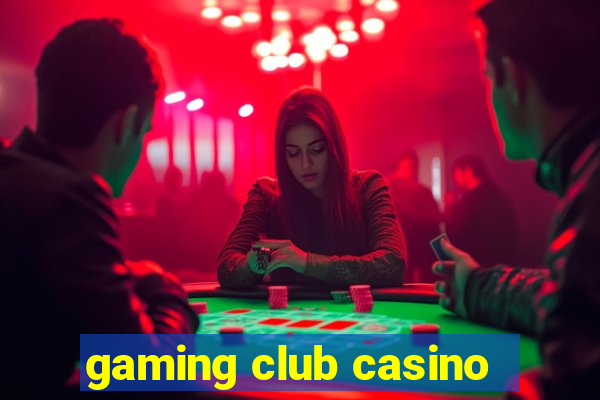 gaming club casino