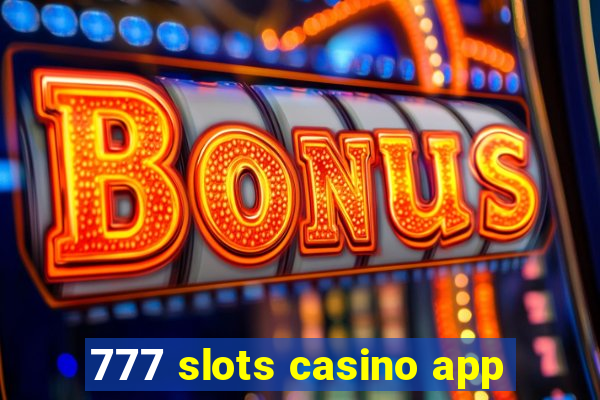 777 slots casino app