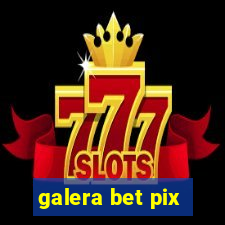 galera bet pix