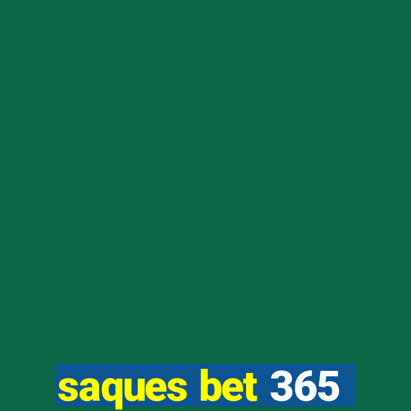 saques bet 365