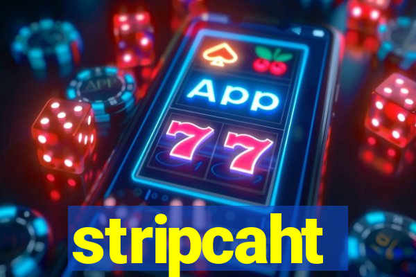 stripcaht