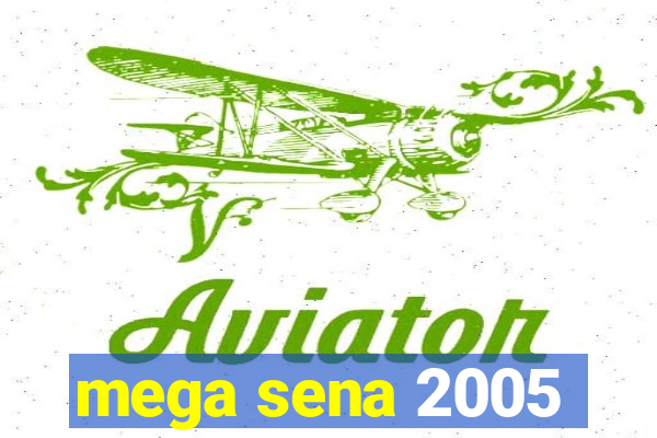 mega sena 2005