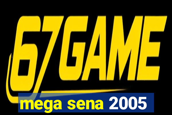 mega sena 2005