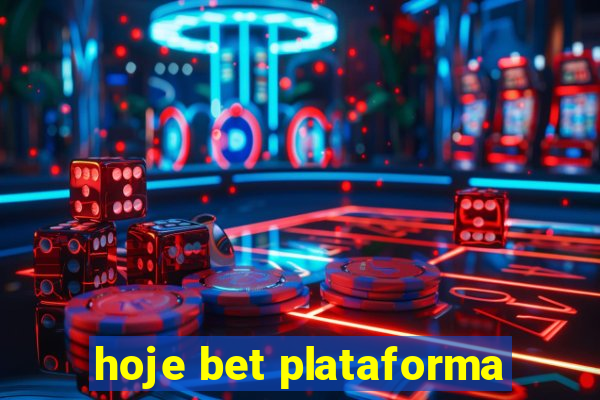 hoje bet plataforma