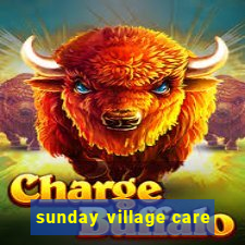 sunday village care