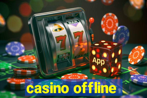 casino offline