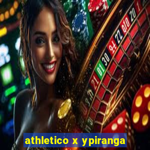 athletico x ypiranga