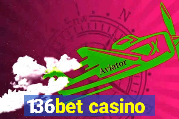 136bet casino